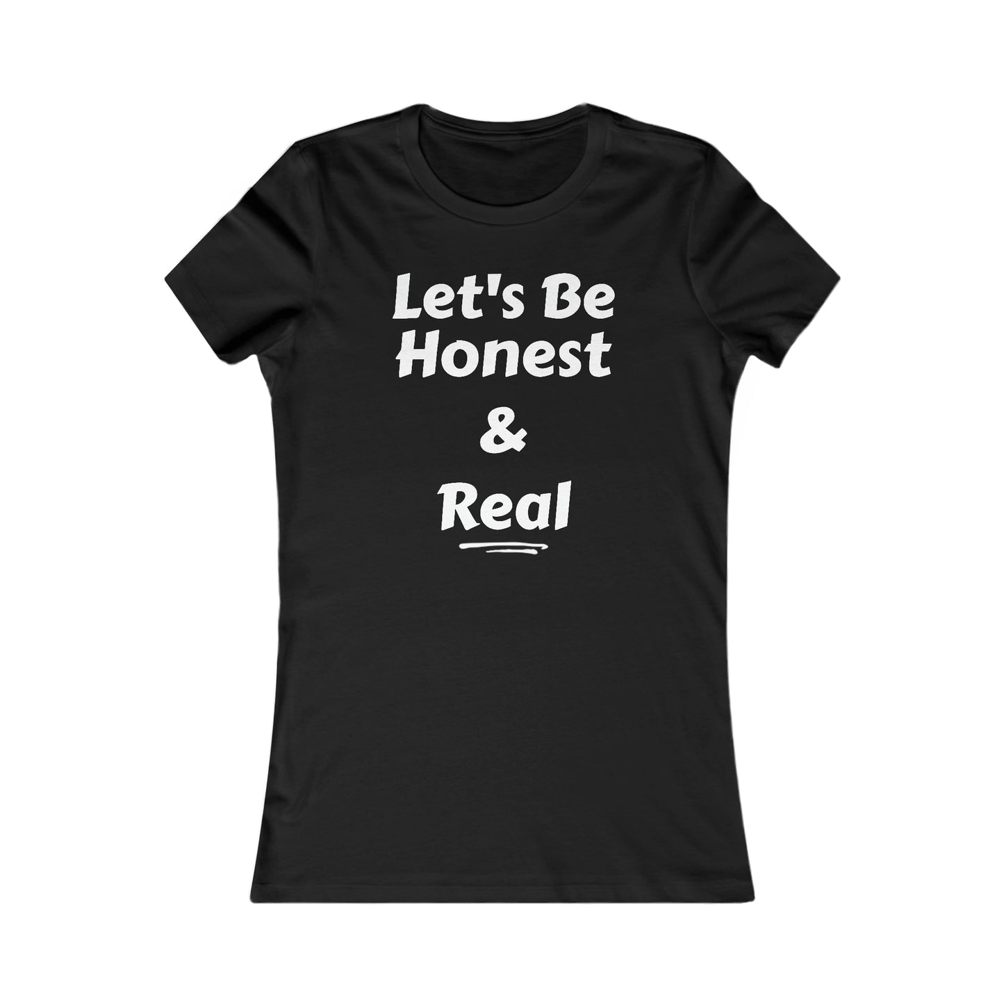SDD - Women's Let's Be Honest Tee